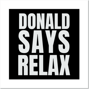 Donald Says Relax - Trump Vacation T-Shirt Posters and Art